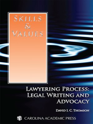 cover image of Skills & Values: Lawyering Process, Legal Writing & Advocacy